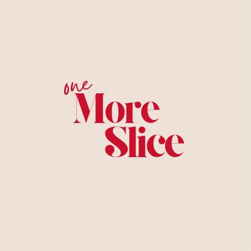 One More Slice
